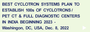 Best Cyclotron Plans to Establish 100s of Cyclotrons / PET CT