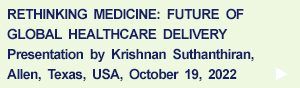 Rethinking Medicine: Future of Global Healthcare Delivery